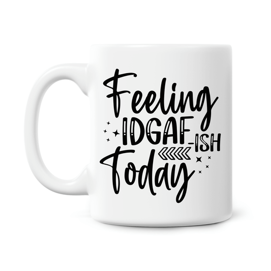 Funny Quote 11oz Printed Mugs