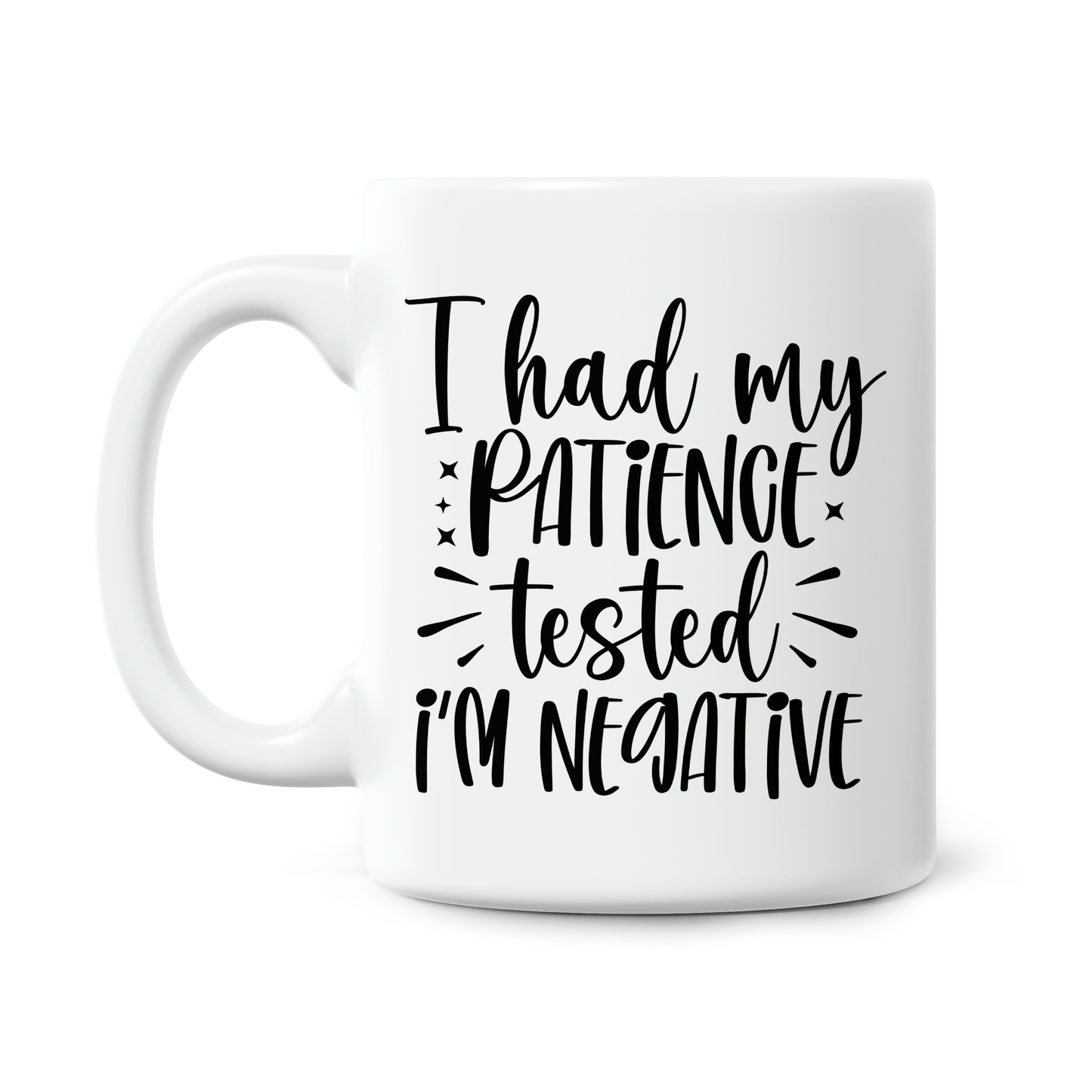 Funny Quote 11oz Printed Mugs