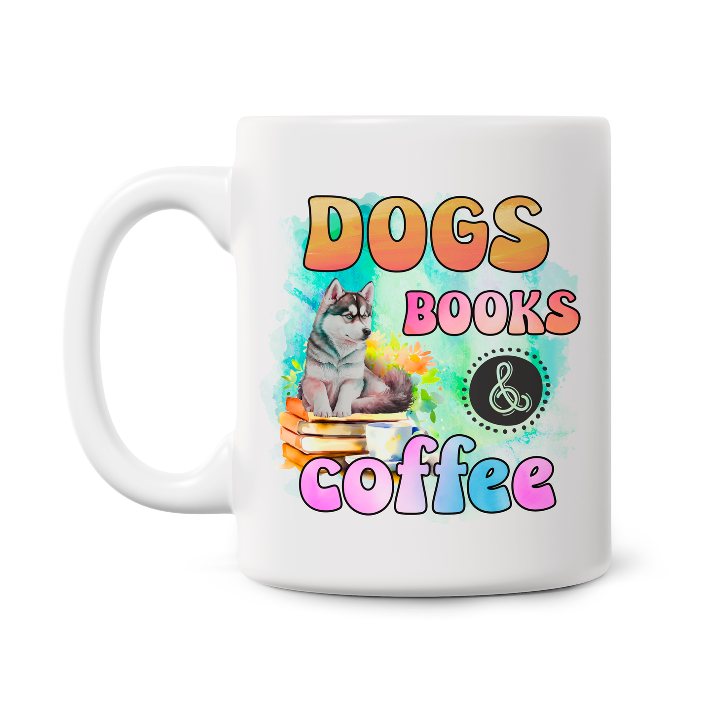 Funny Dog Quote 11oz Printed Mugs