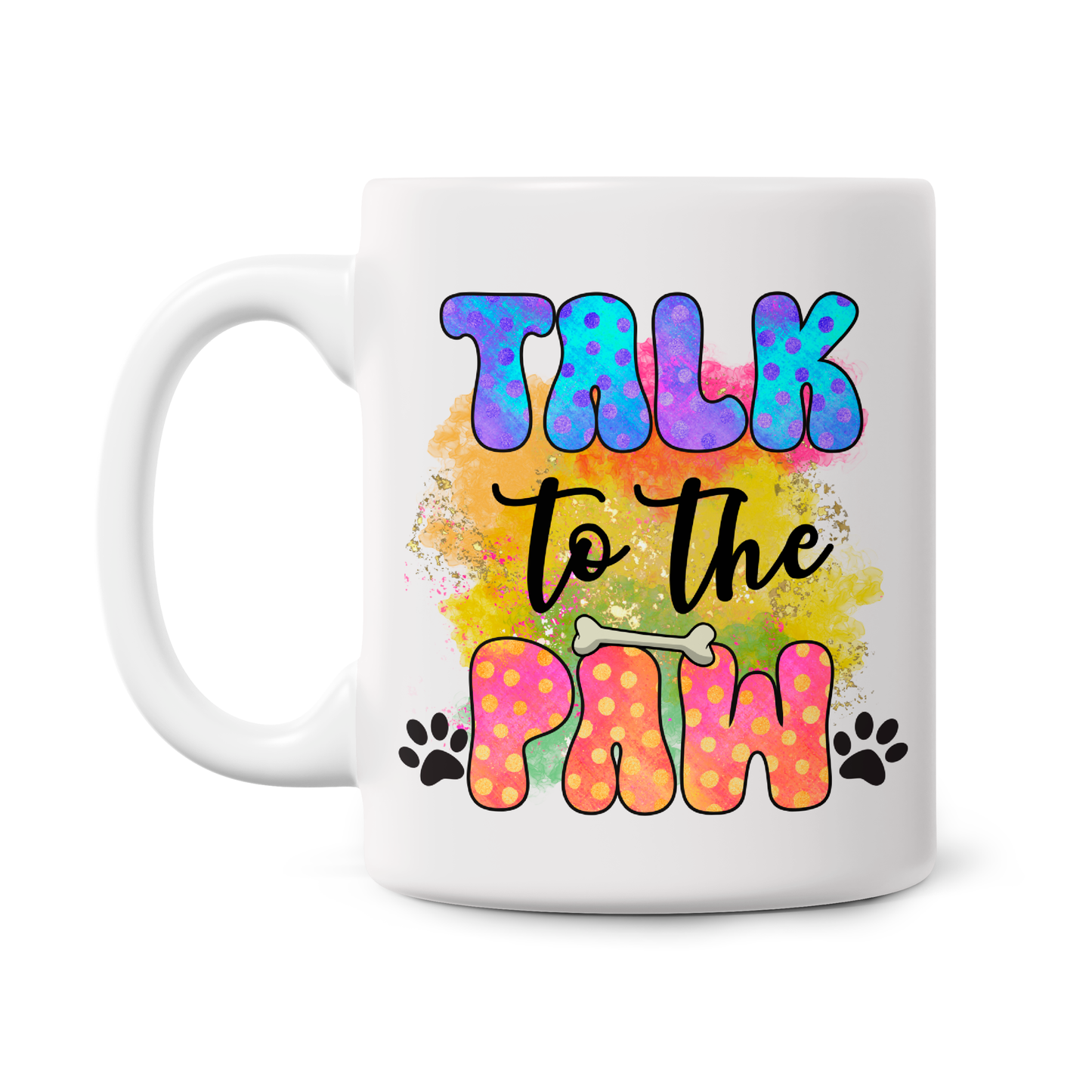 Funny Dog Quote 11oz Printed Mugs