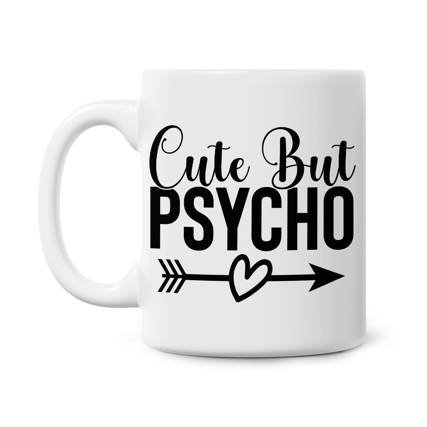 Cute But Psycho 11oz Printed Mug